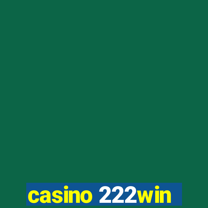 casino 222win